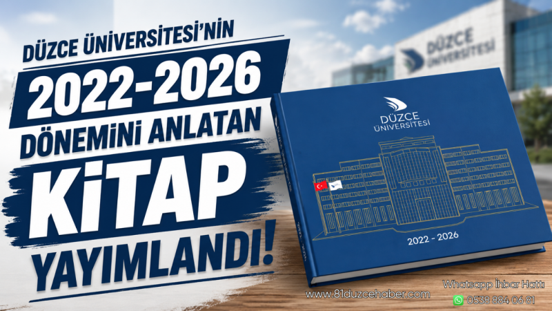 Düzce Üniversitesi'nin 2022-2026 Dönemini Anlatan Kitap Yayımlandı
