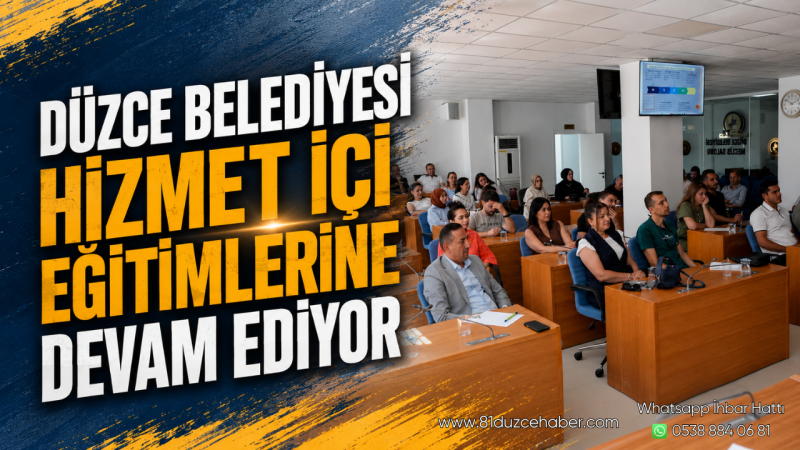 Düzce Belediyesi Hizmet İçi Eğitimlerine Devam Ediyor
