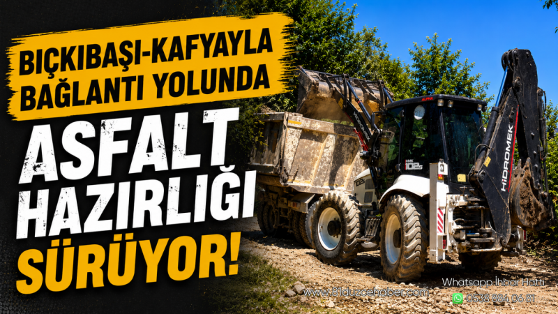 Bıçkıbaşı-Kafyayla Bağlantı Yolunda Asfalt Hazırlığı Sürüyor