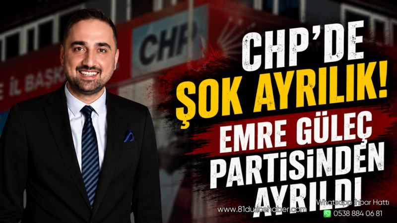 CHP'de Şok Ayrılık! Emre Güleç Partisinden Ayrıldı