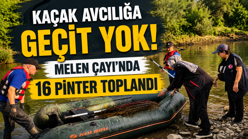 Kaçak Avcılığa Geçit Yok: Melen Çayı'nda 16 Pinter Toplandı