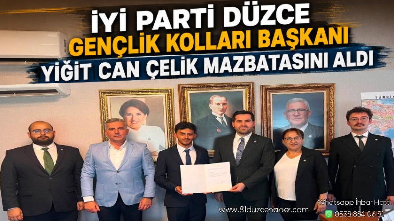 İYİ Parti Düzce Gençlik Kolları Başkanı Yiğit Can Çelik Mazbatasını Aldı