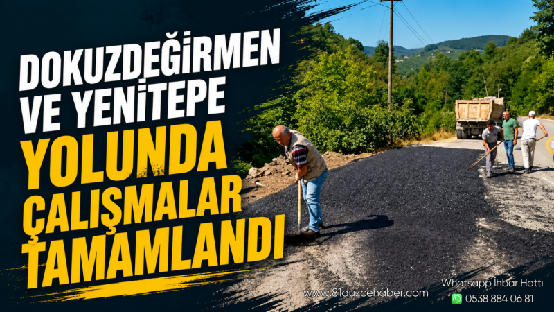 Dokuzdeğirmen ve Yenitepe Yolunda Çalışmalar Tamamlandı