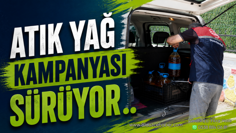 Atık Yağ Kampanyası Sürüyor