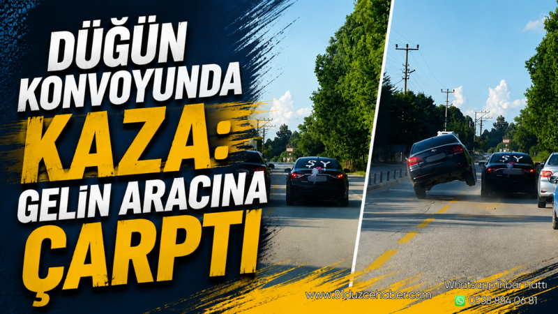 Düğün Konvoyunda Kaza: Gelin Aracına Çarptı