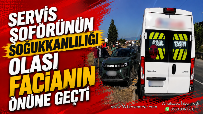 Servis Şoförünün Soğukkanlılığı Olası Facianın Önüne Geçti