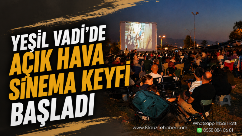 Yeşil Vadi'de Açık Hava Sinema Keyfi Başladı