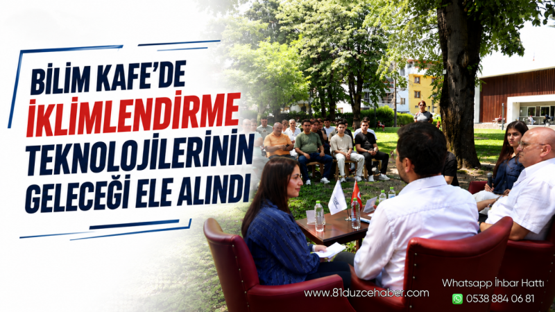 Bilim Kafe’de İklimlendirme Teknolojilerinin Geleceği Ele Alındı