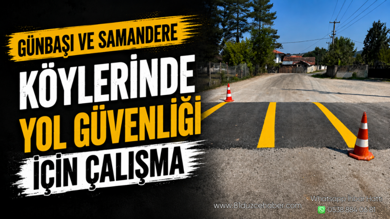Günbaşı ve Samandere Köylerinde Yol Güvenliği İçin Çalışma