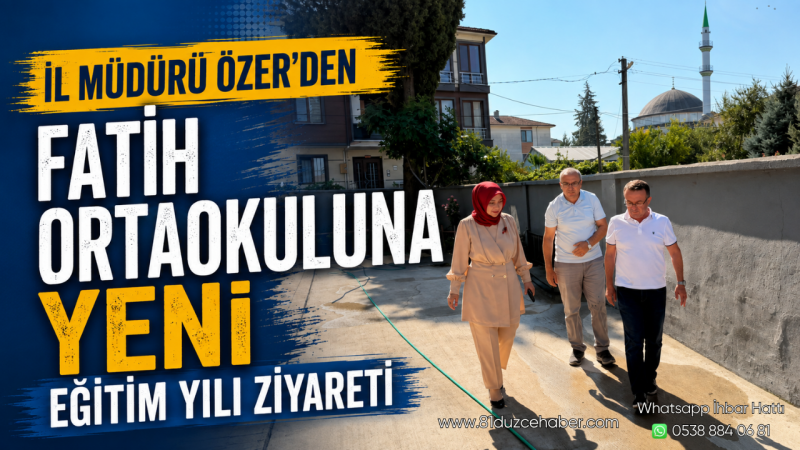 İl Müdürü Özer’den Fatih Ortaokuluna Yeni Eğitim Yılı Ziyareti