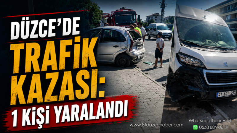 Düzce’de Trafik Kazası: 1 Kişi Yaralandı