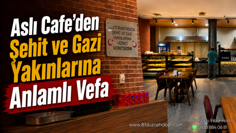 Aslı Cafe'den Şehit ve Gazi Yakınlarına Anlamlı Vefa