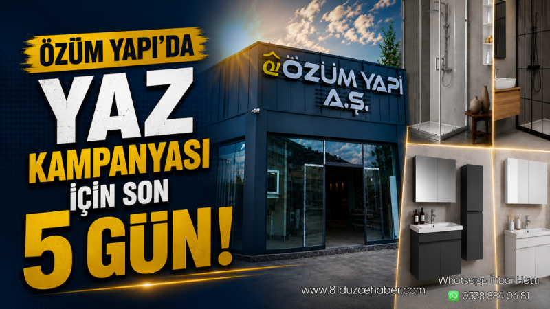 Özüm Yapı’da Yaz Kampanyası İçin Son 5 Gün!