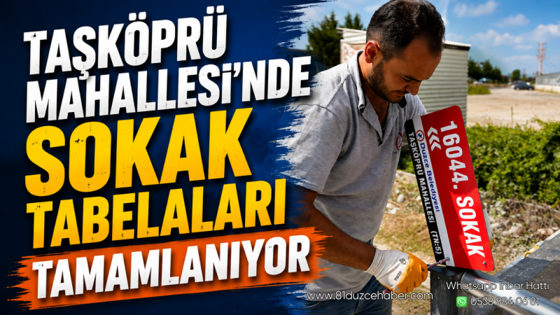Taşköprü Mahallesi’nde Sokak Tabelaları Tamamlanıyor