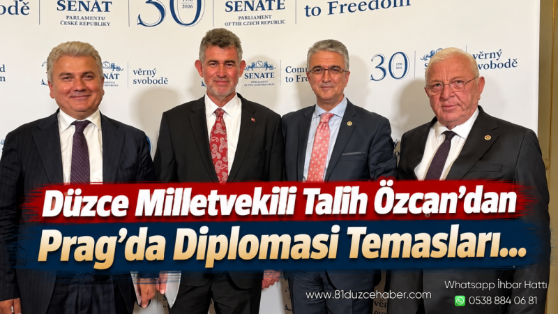 Düzce Milletvekili Talih Özcan’dan Prag’da Diplomasi Temasları