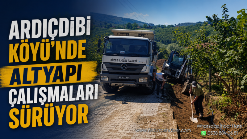 Ardıçdibi Köyü’nde Altyapı Çalışmaları Sürüyor