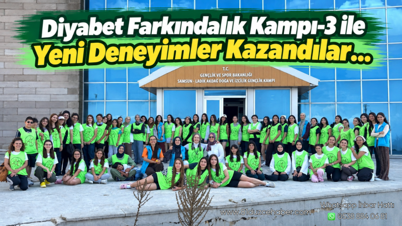 Diyabet Farkındalık Kampı-3 ile Yeni Deneyimler Kazandılar
