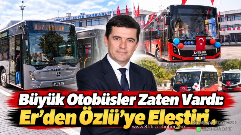 Büyük Otobüsler Zaten Vardı: Er’den Özlü’ye Eleştiri