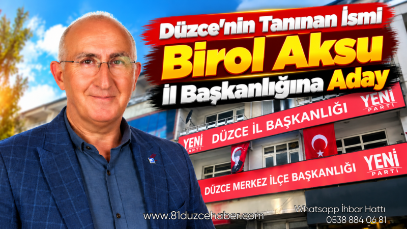 Düzce’nin Tanınan İsmi Birol Aksu İl Başkanlığına Aday