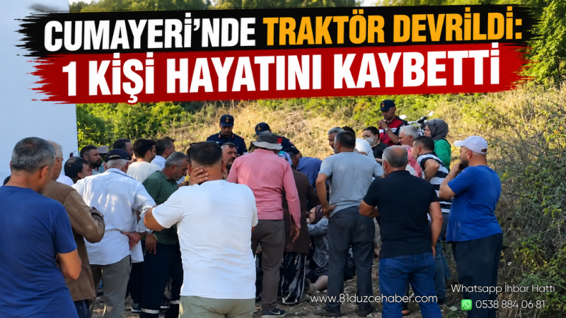 Cumayeri’nde Traktör Devrildi: 1 Kişi Hayatını Kaybetti