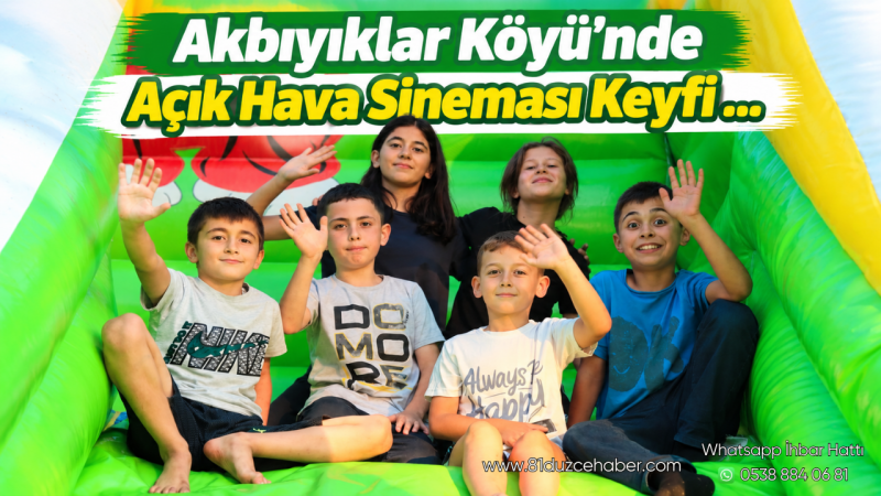 Akbıyıklar Köyü’nde Açık Hava Sineması Keyfi