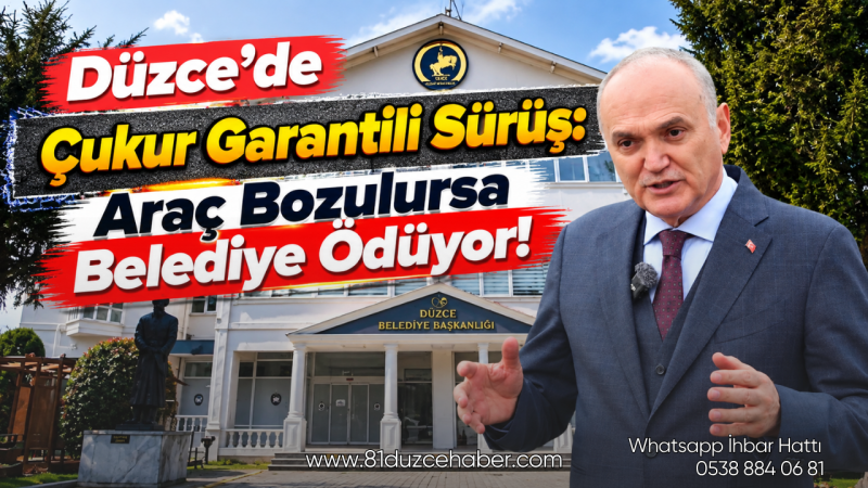 Düzce’de Çukur Garantili Sürüş: Araç Bozulursa Belediye Ödüyor!