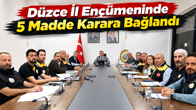 Düzce İl Encümeninde 5 Madde Karara Bağlandı