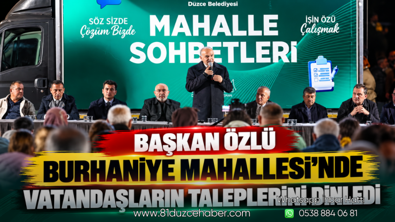 Başkan Özlü Burhaniye Mahallesi’nde Vatandaşların Taleplerini Dinledi