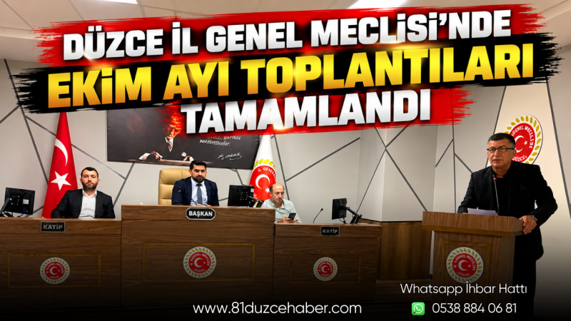 Düzce İl Genel Meclisi’nde Ekim Ayı Toplantıları Tamamlandı