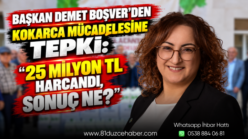 Başkan Demet Boşver’den Kokarca Mücadelesine Tepki: “25 Milyon TL Harcandı, Sonuç Ne?”