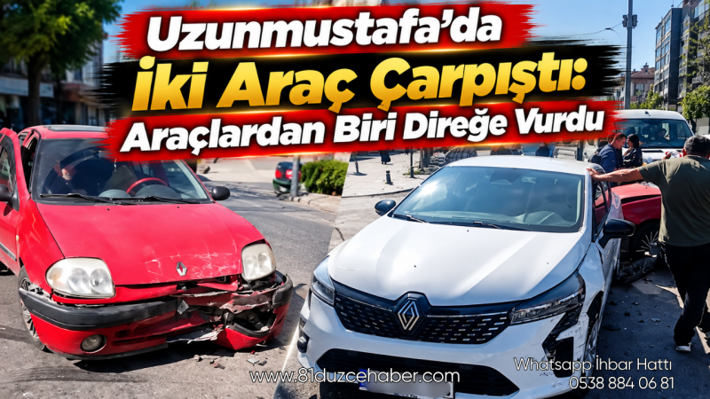 Uzunmustafa’da İki Araç Çarpıştı: Araçlardan Biri Direğe Vurdu