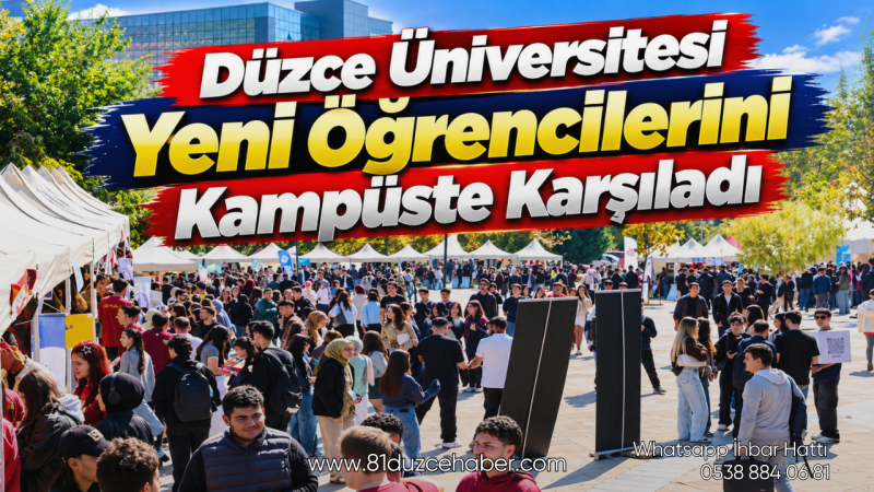 Düzce Üniversitesi Yeni Öğrencilerini Kampüste Karşıladı