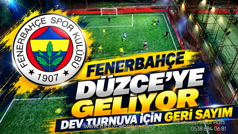 Fenerbahçe Düzce’ye Geliyor: Dev Turnuva İçin Geri Sayım