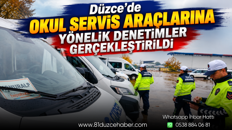 Düzce’de Okul Servis Araçlarına Yönelik Denetimler Gerçekleştirildi