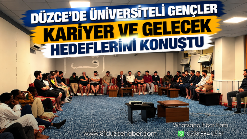 Düzce’de Üniversiteli Gençler Kariyer ve Gelecek Hedeflerini Konuştu