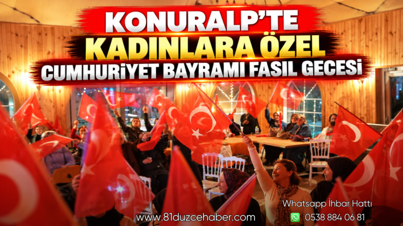 Konuralp’te Kadınlara Özel Cumhuriyet Bayramı Fasıl Gecesi