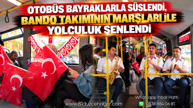 Otobüs Bayraklarla Süslendi, Bando Takımının Marşları ile Yolculuk Şenlendi