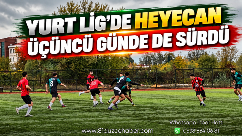 Yurt Lig’de Heyecan Üçüncü Günde de Sürdü