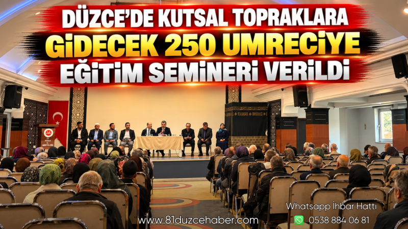 Düzce’de Kutsal Topraklara Gidecek 250 Umreciye Eğitim Semineri Verildi