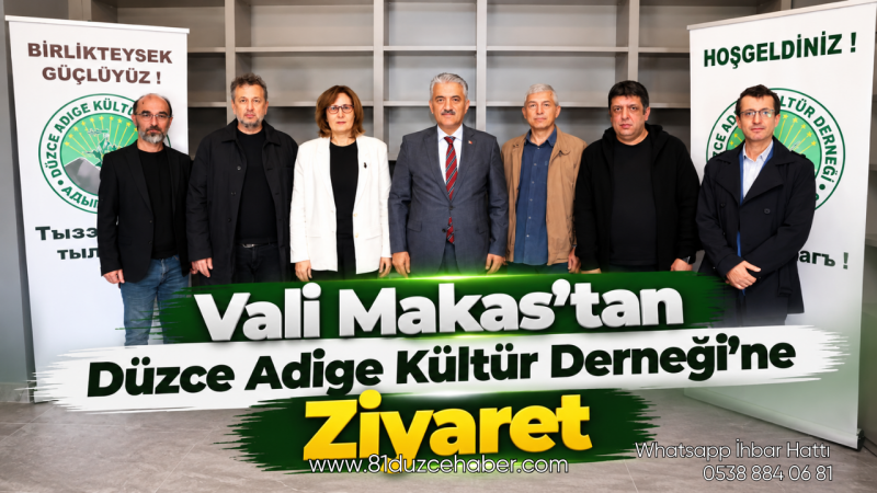 Vali Makas’tan Düzce Adige Kültür Derneği’ne Ziyaret