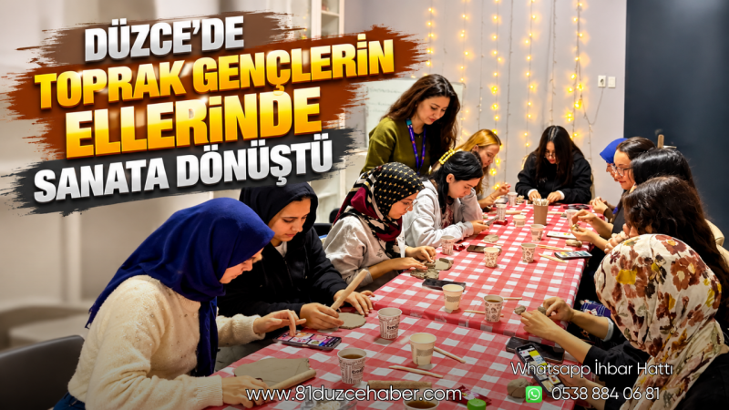 Düzce’de Toprak Gençlerin Ellerinde Sanata Dönüştü