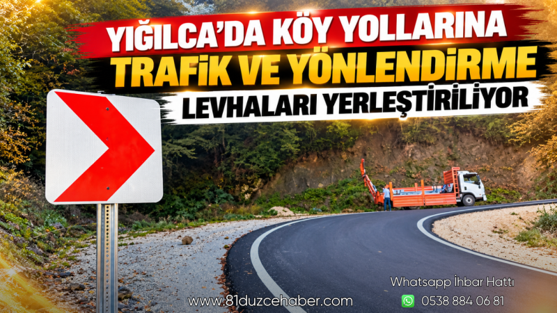 Yığılca’da Köy Yollarına Trafik ve Yönlendirme Levhaları Yerleştiriliyor