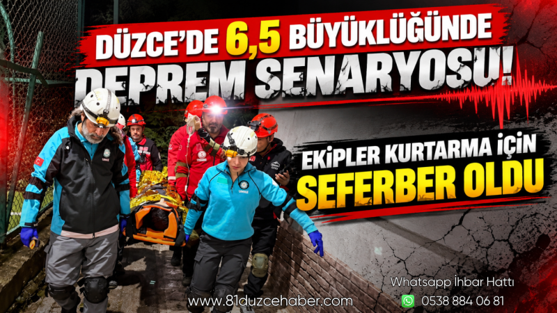 Düzce’de 6,5 Büyüklüğünde Deprem Senaryosu! Ekipler Kurtarma İçin Seferber Oldu