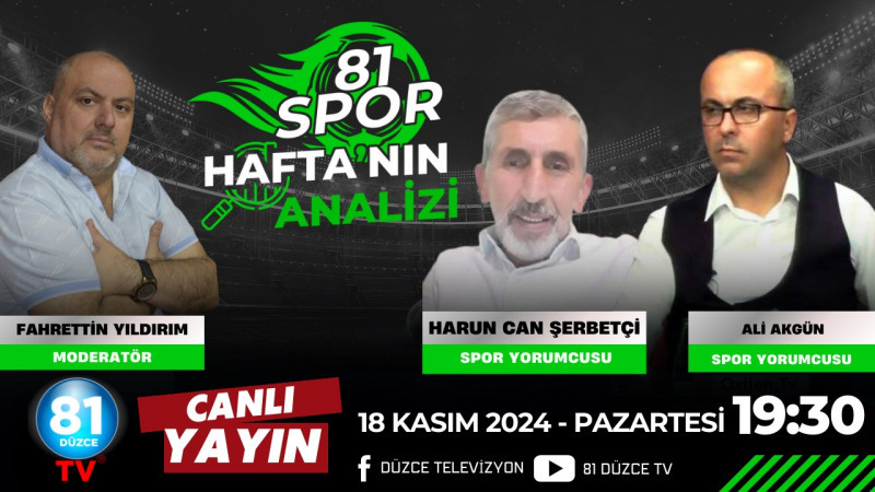 81 SPOR HAFTA'NIN ANALİZİ KONUĞU ALİ AKGÜN VE HARUN CAN ŞERBETÇİ